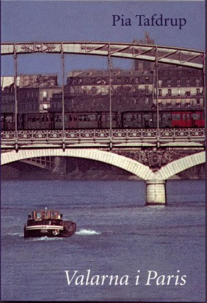 Pia Tafdrup : Valarna i Paris