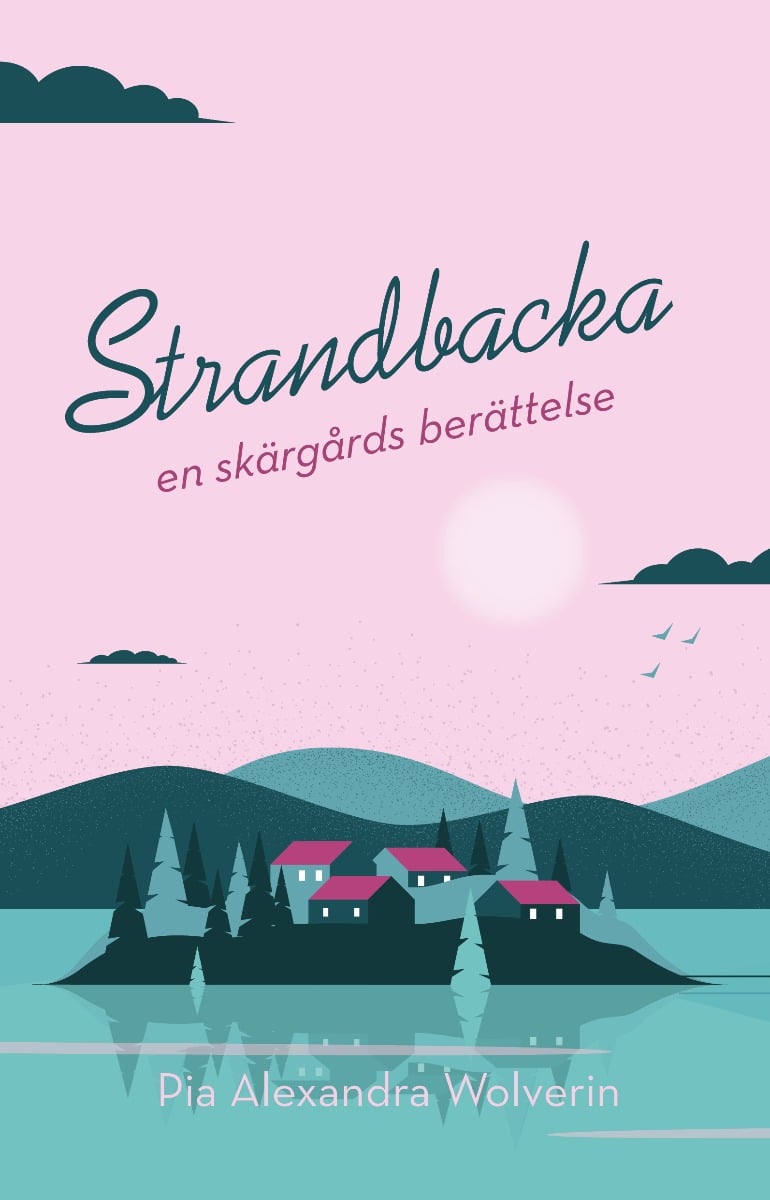 Pia Wolverin : Strandbacka