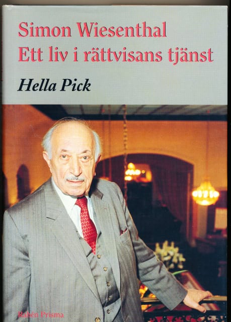 Pick Hella : Simon, Wiesenthal, Ett liv i rättvisans tjänst