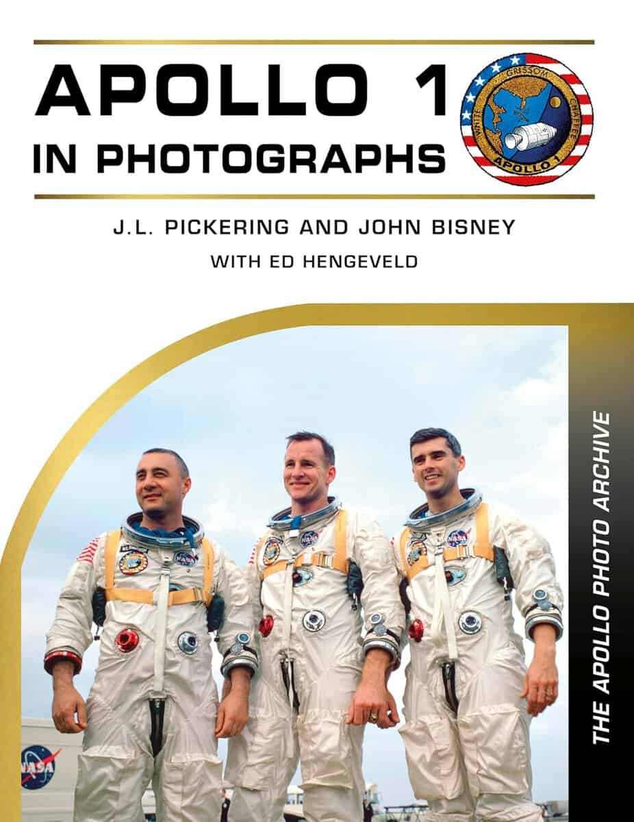 Pickering, J. L. ; Bisney, John : Apollo 1 in Photographs: The Apollo Photo Archive