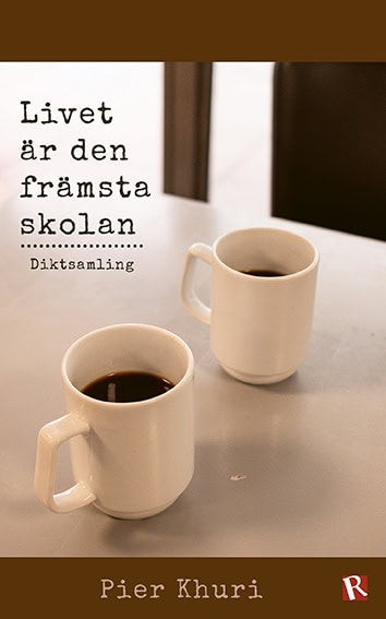 Pier Khuri : Livet är den främsta skolan