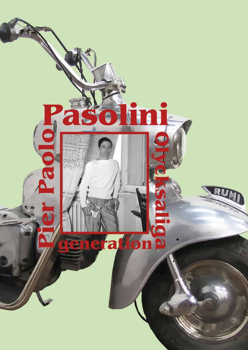 Pier Paolo Pasolini : Olycksaliga generation