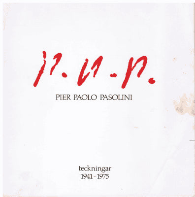 Pier Paolo Pasolini : Teckningar 1941 - 1975