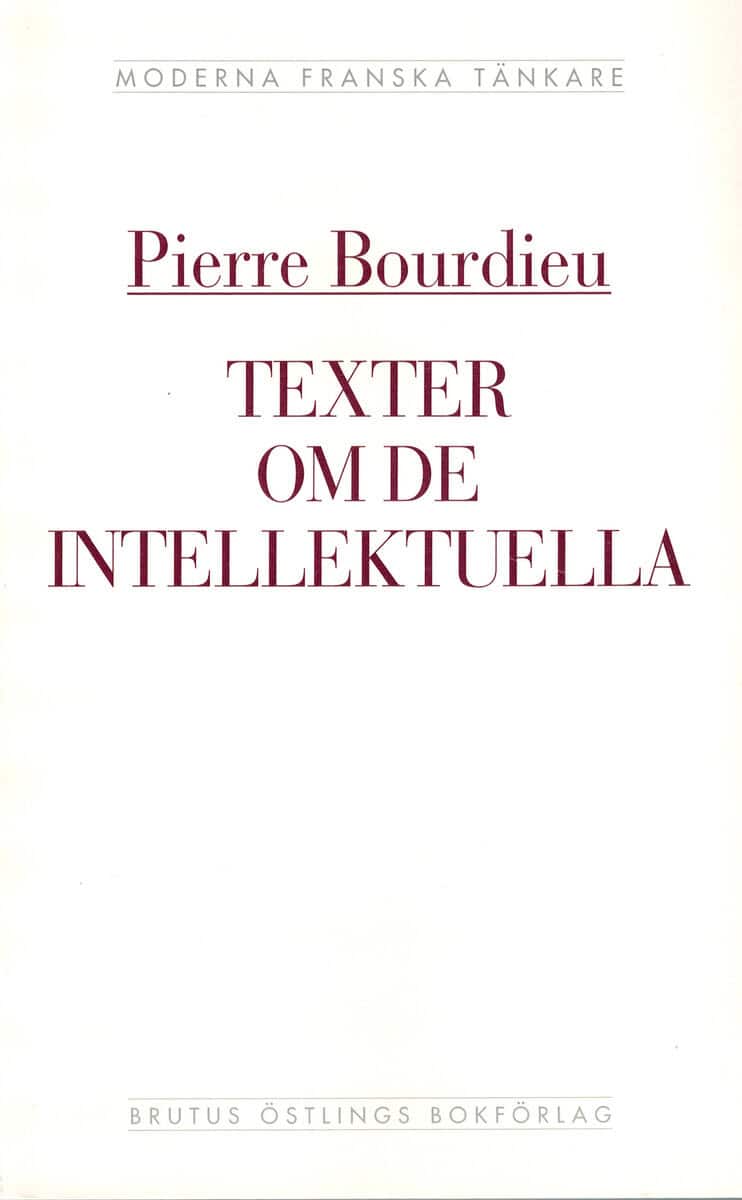 Pierre Bourdieu : Texter om de intellektuella