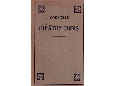 Pierre Corneille : Théâtre choisi