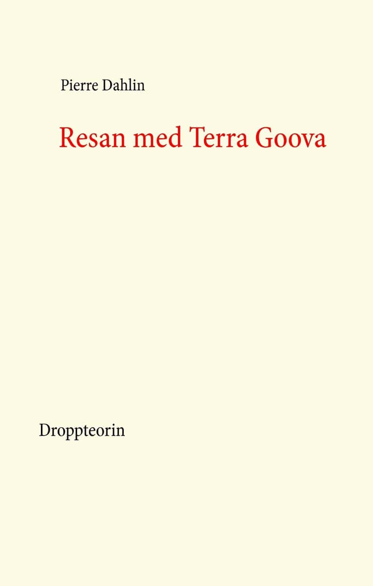 Pierre Dahlin : Resan med Terra Goova