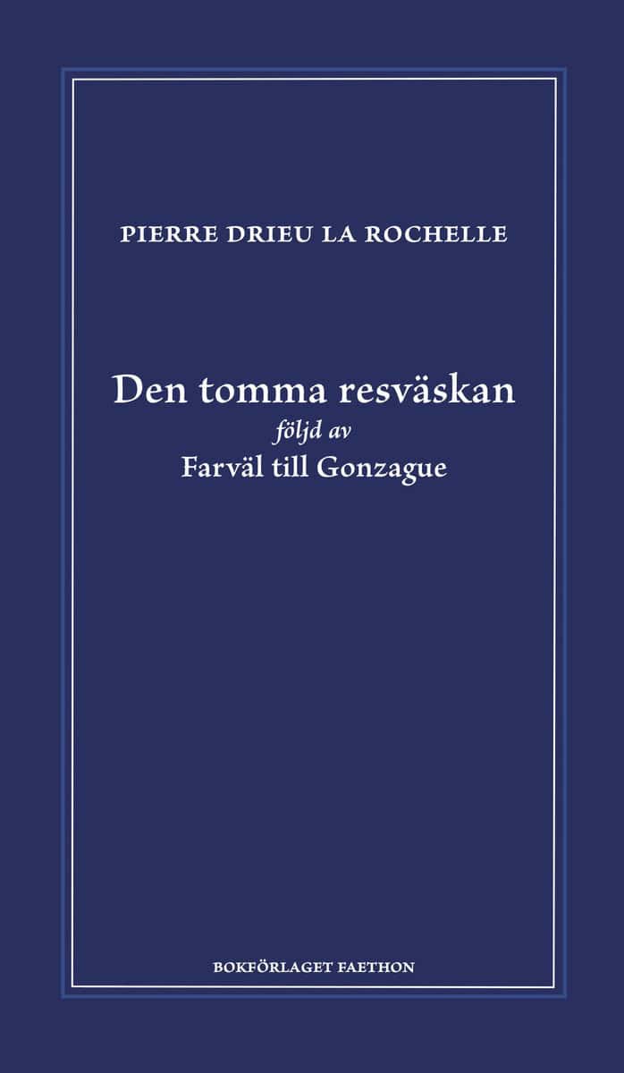 Pierre Drieu la Rochelle : Den tomma resväskan