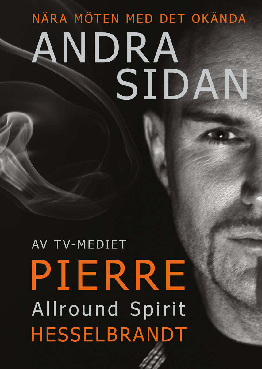 Pierre Hesselbrandt : Andra Sidan : nära möten med det okända