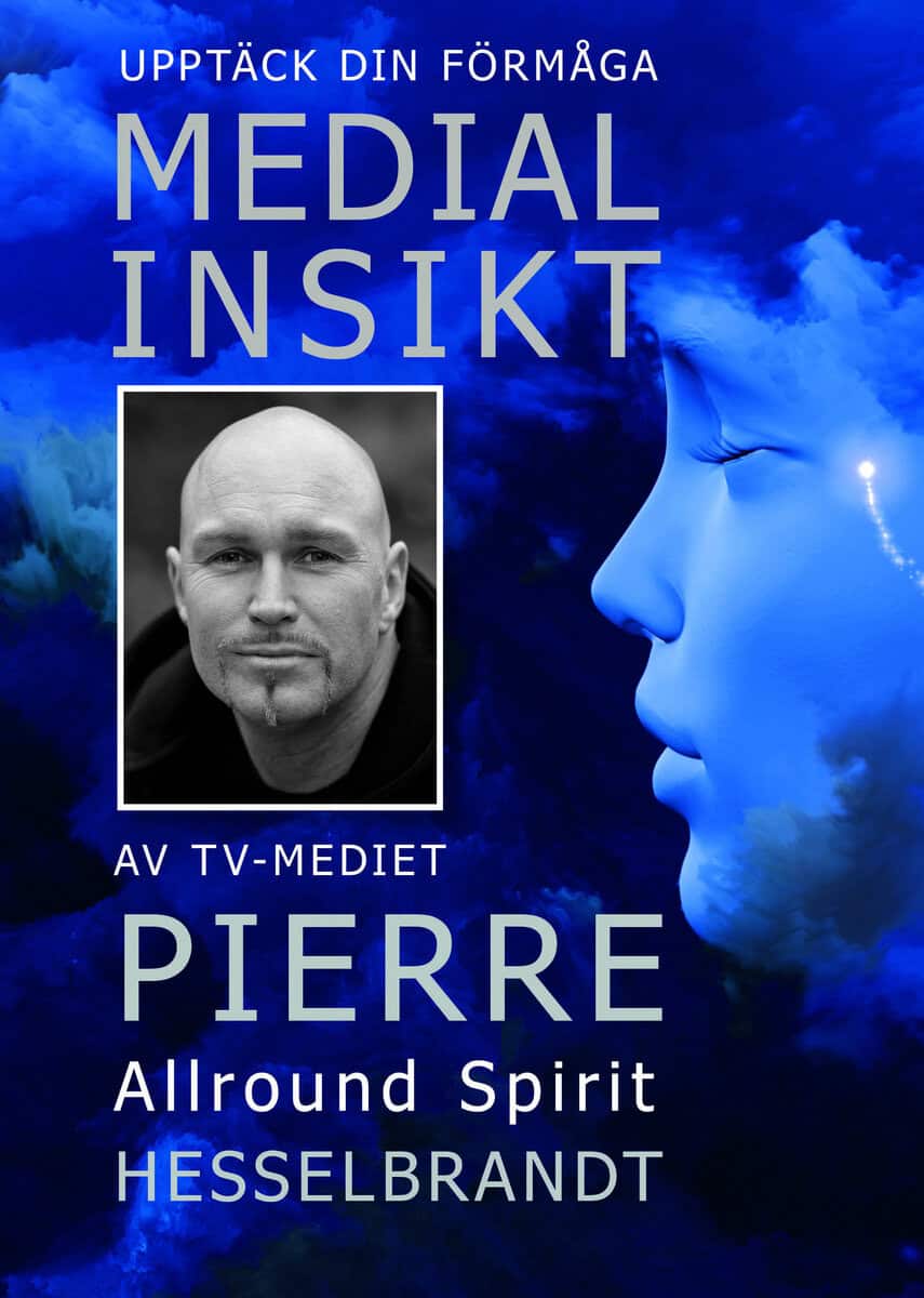 Pierre Hesselbrandt : Medial insikt : upptäck din förmåga
