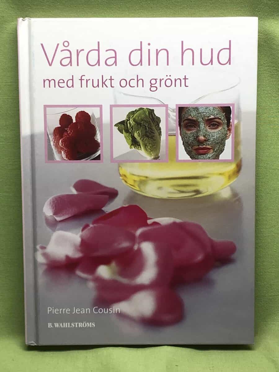 Pierre Jean Cousin : Vårda din hud med frukt och grönt