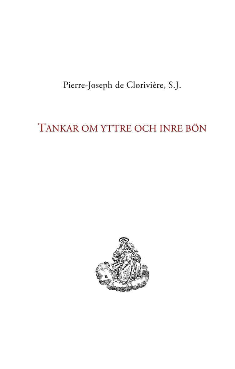 Pierre-Joseph de Clorivière : Tankar om yttre och inre bön