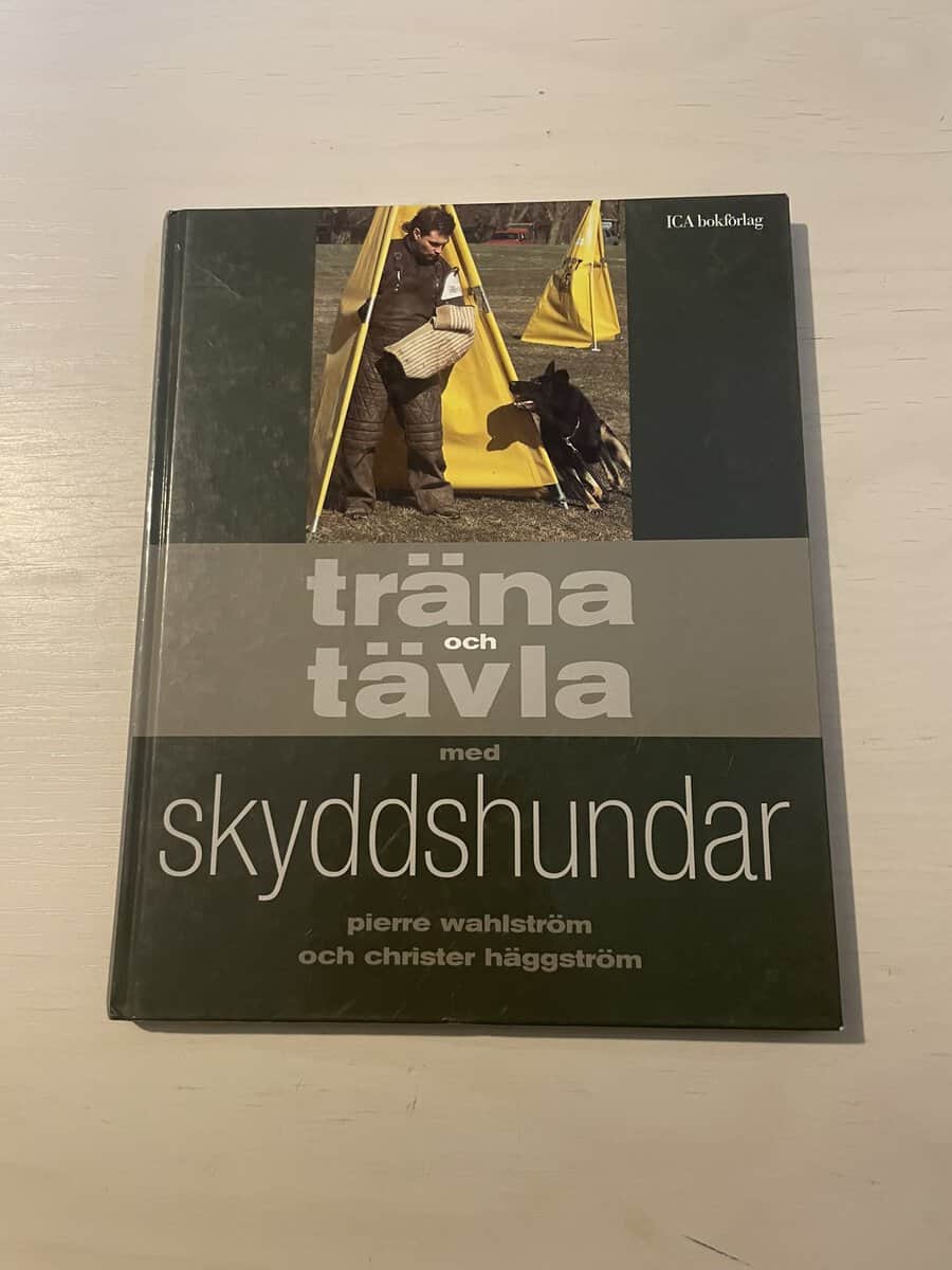 Pierre Wahlström : Träna och tävla med skyddshundar