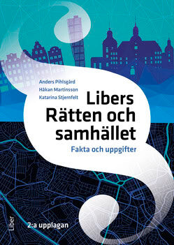 Pihlsgård, Anders ; Martinsson, Håkan ; Stjernfelt, Katarina : Libers Rätten och samhället Fakta och uppgifter