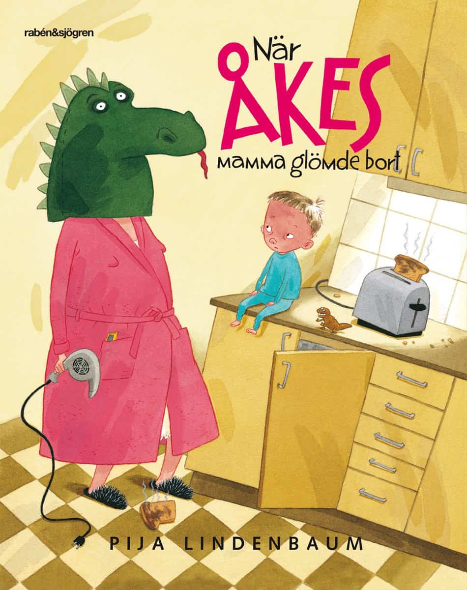 Pija Lindenbaum : När Åkes mamma glömde bort