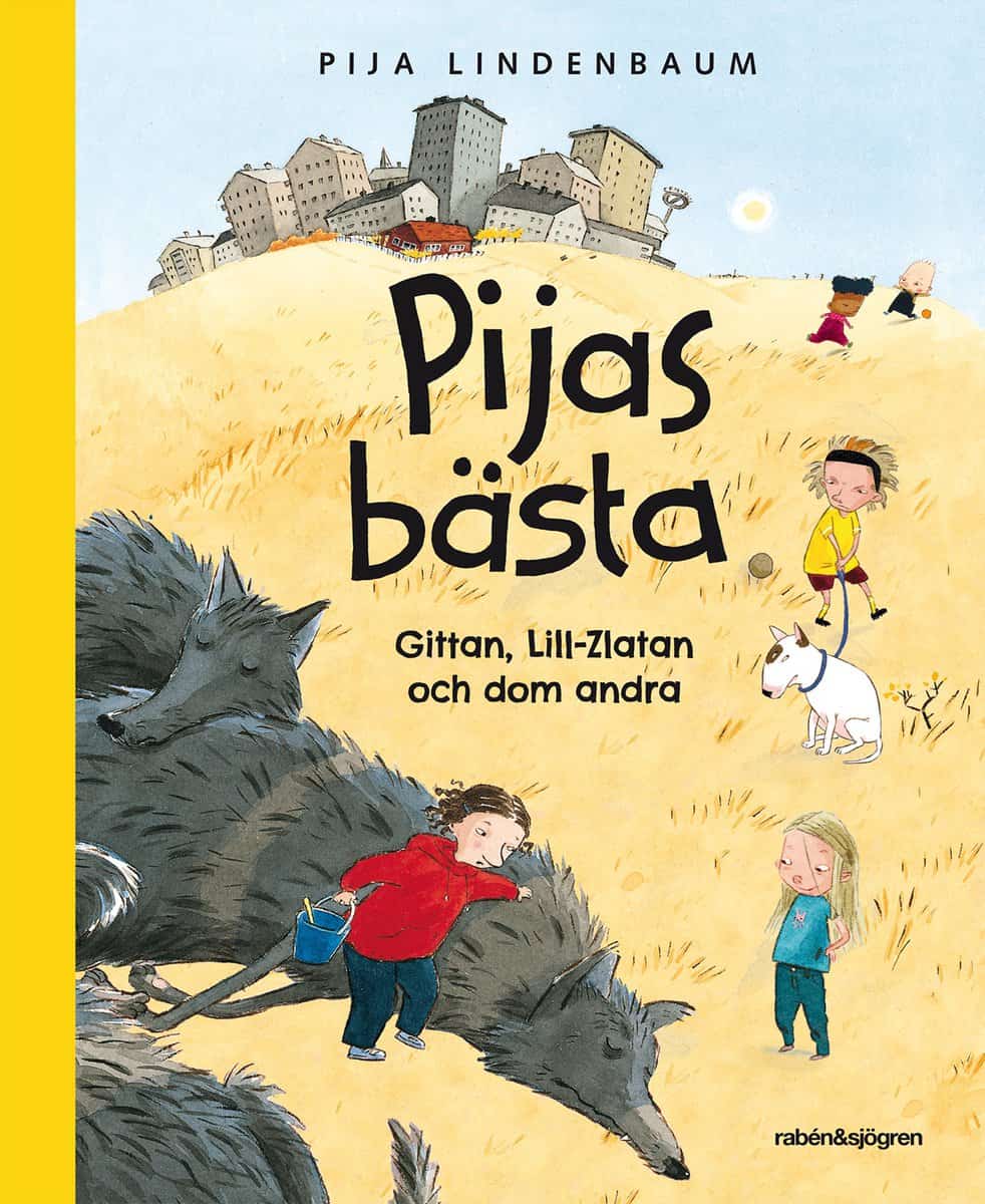 Pija Lindenbaum : Pijas bästa : Gittan, Lill-Zlatan och dom andra