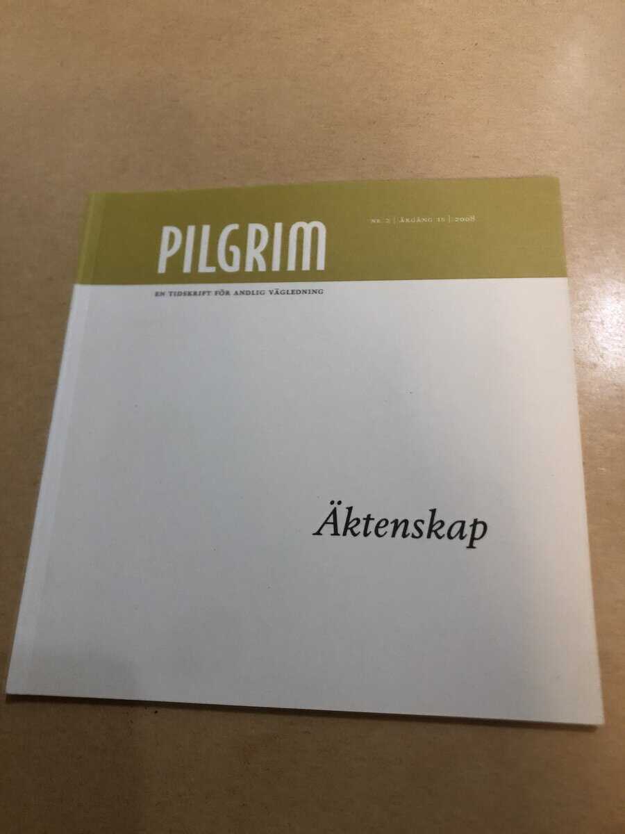 Pilgrim - En tidskrift för andlig vägledning - Äktenskap - Nr 2 2008