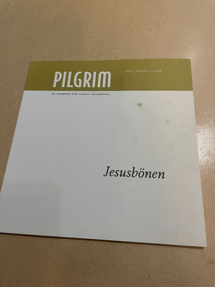 Pilgrim - En tidskrift för andlig vägledning - Jesusbönen - Nr 1 2008