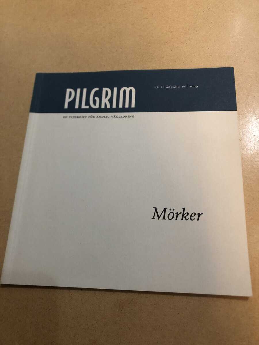 Pilgrim - En tidskrift för andlig vägledning - Mörker - Nr 1 2009