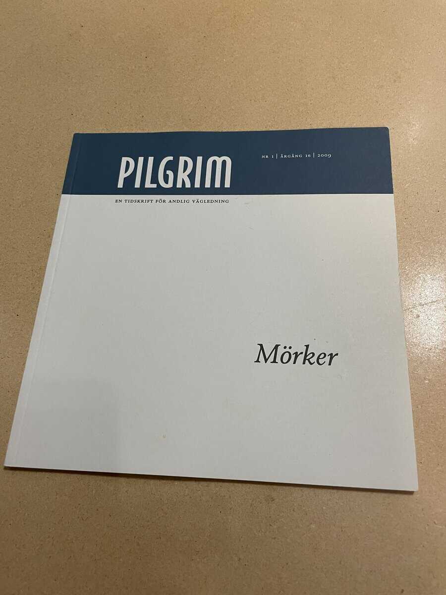 Pilgrim - En tidskrift för andlig vägledning - Mörker - Nr 1 2009