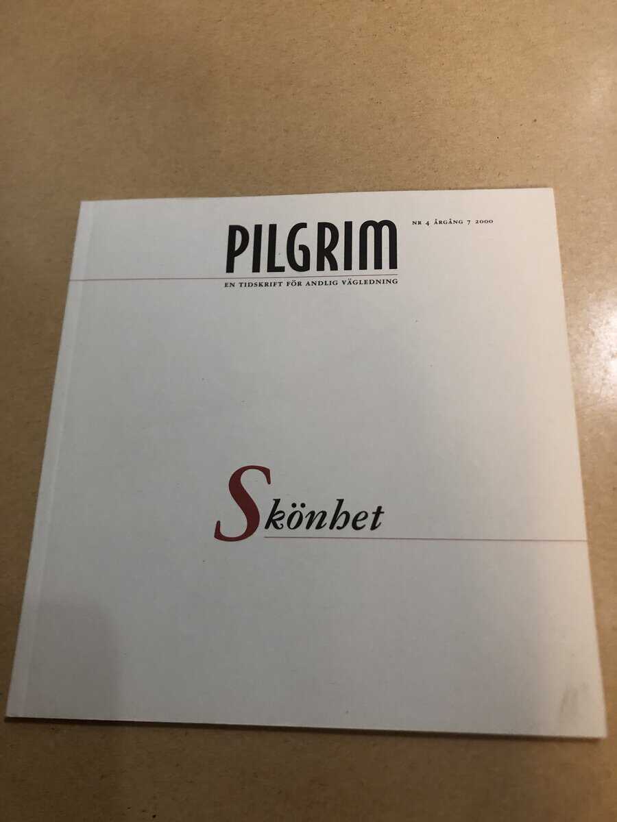 Pilgrim - En tidskrift för andlig vägledning - Skönhet - Nr 4 2000