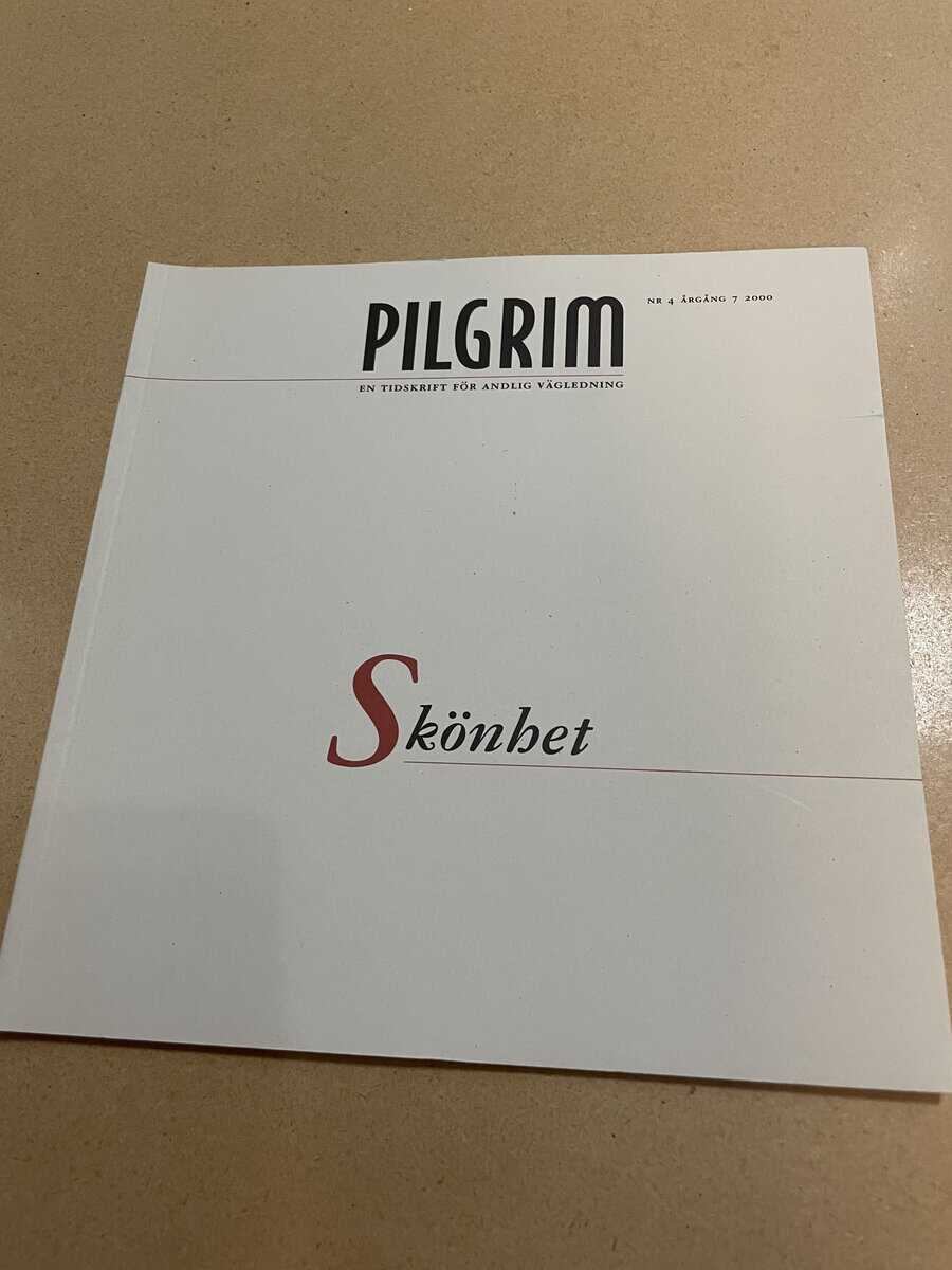 Pilgrim - En tidskrift för andlig vägledning - Skönhet - Nr 4 2000