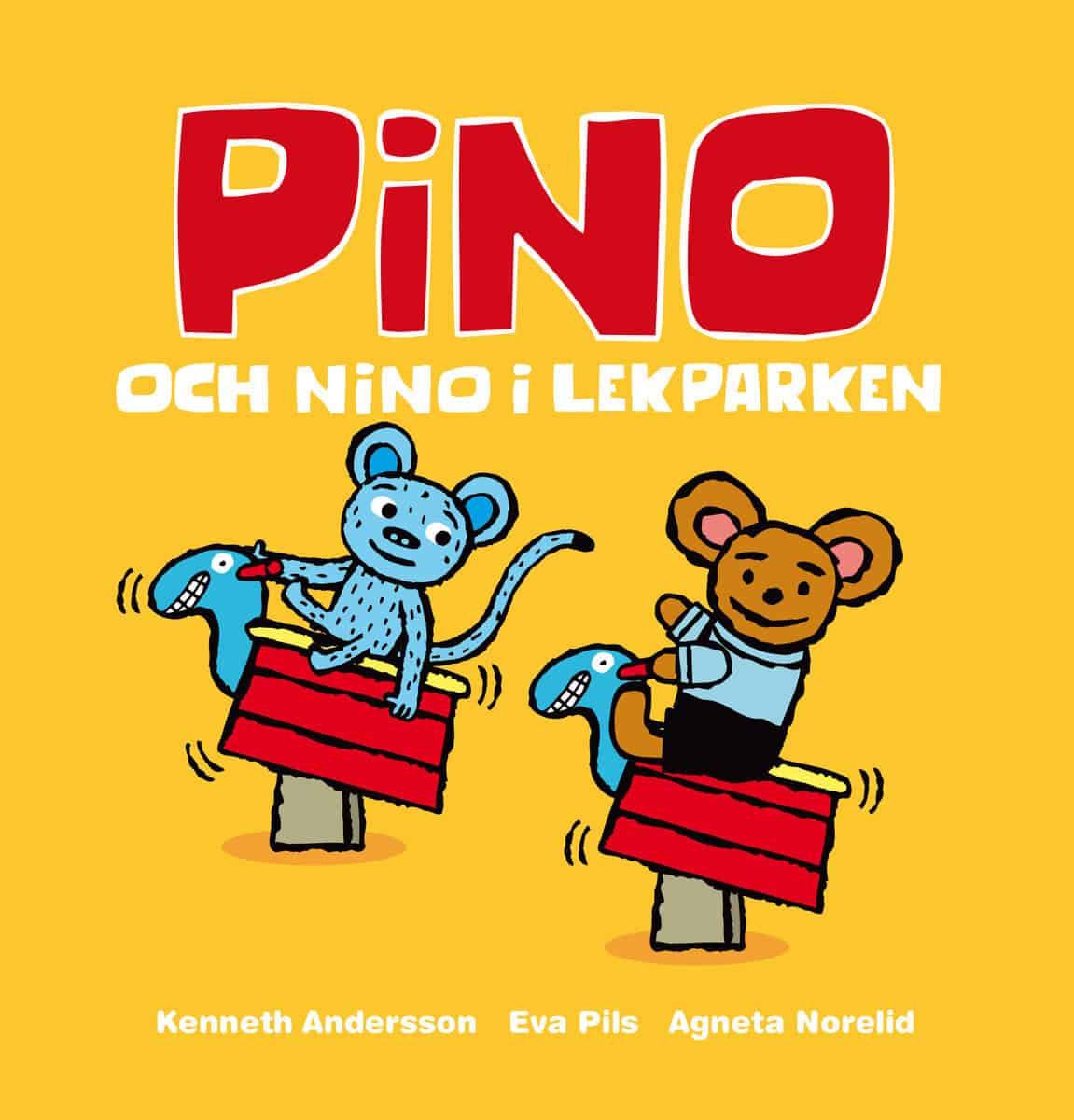 Pils Eva ; Norelid Agneta : Pino och Nino i lekparken