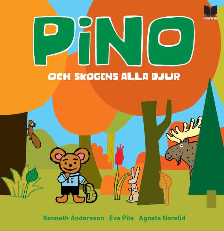 Pils, Eva ; Norelid, Agneta : Pino och skogens alla djur