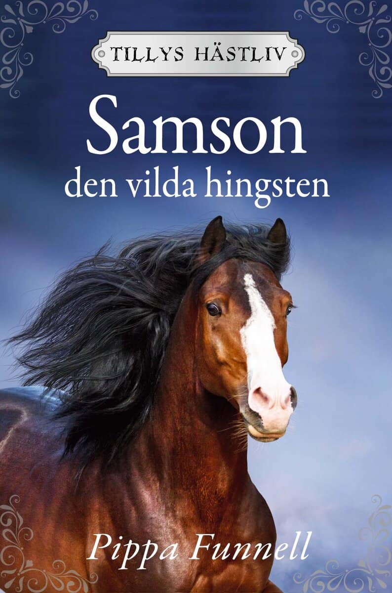 Pippa Funnell : Samson : den vilda hingsten