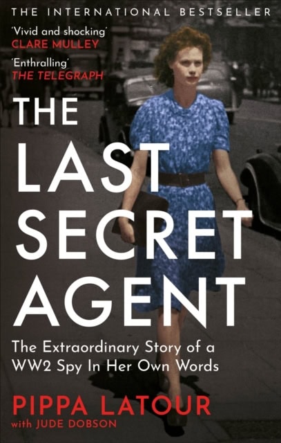 Pippa Latour : The Last Secret Agent
