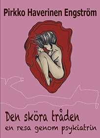 Pirkko Haverinen Engström : Den sköra tråden