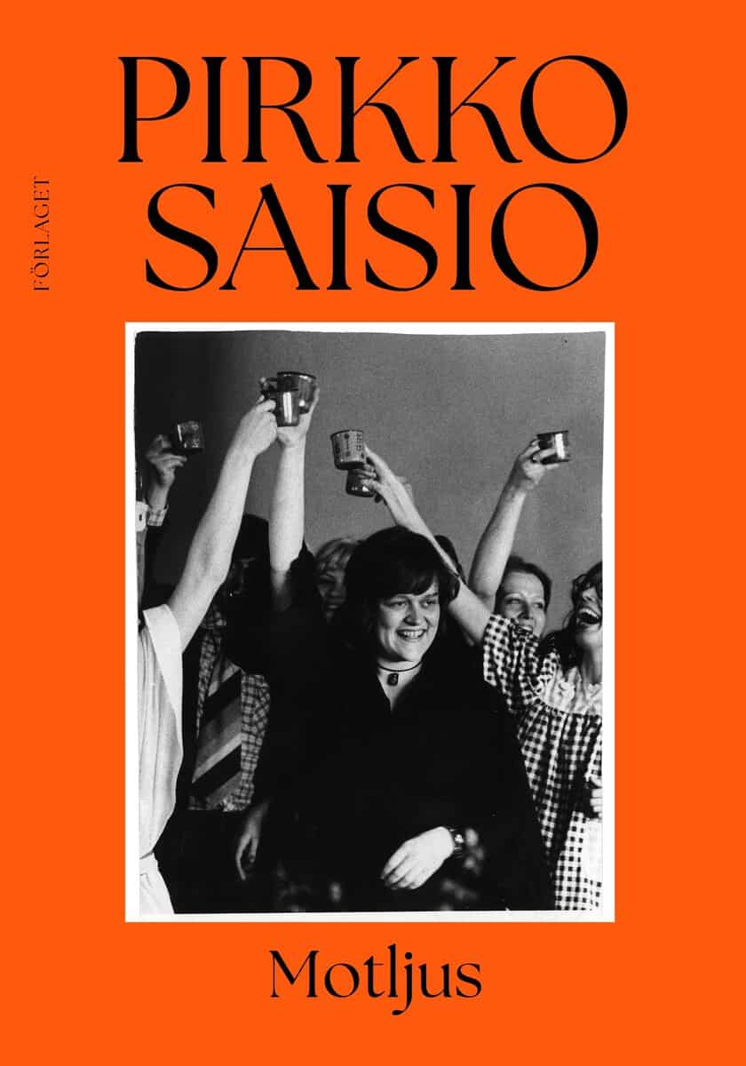 Pirkko Saisio : Motljus