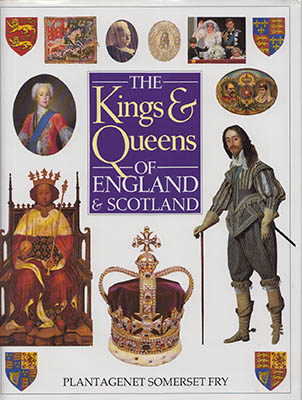 Plantagenet Somerset Fry : The Kings & Queens