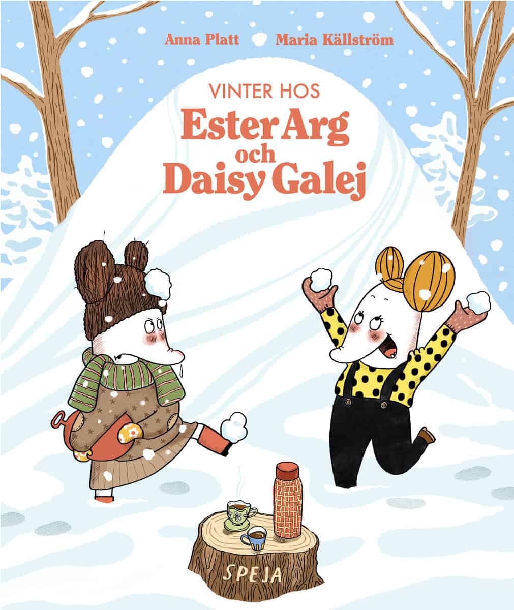 Platt, Anna ; Källström, Maria : Vinter hos Ester Arg och Daisy Galej