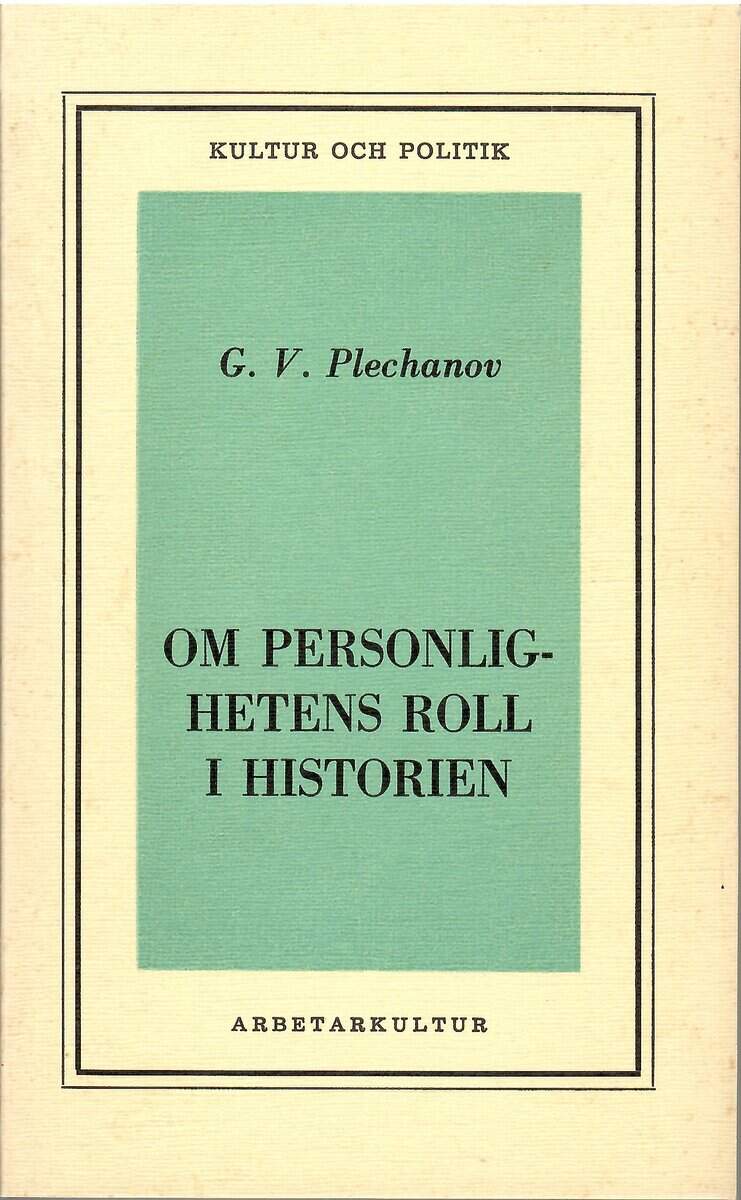 Plechanov G. V. : Om personlighetens roll i historien