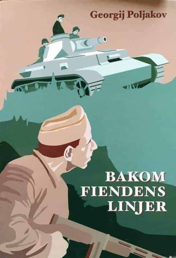 Poljakov, Georgij ; Waernberg, Jan ; Svärd, Samuel ; Svenskt militärhistoriskt bibliotek : Bakom fiendens linjer