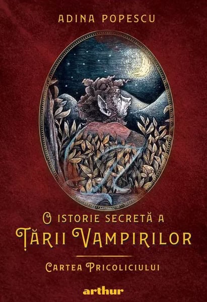 Popescu, Adina ; Horghidan, Alex : O istorie secreta a Tarii Vampirilor I. Cartea Pricoliciului