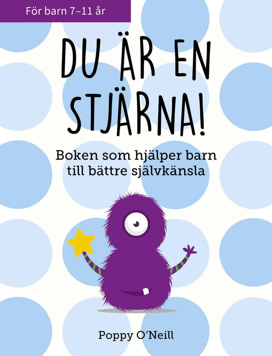Poppy O'Neill : Du är en stjärna! : boken som hjälper barn till bättre självkänsla