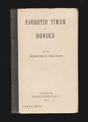 Þorsteinn Sveinbjarnarson Egilsson : Fjörutiu timar i dönsku
