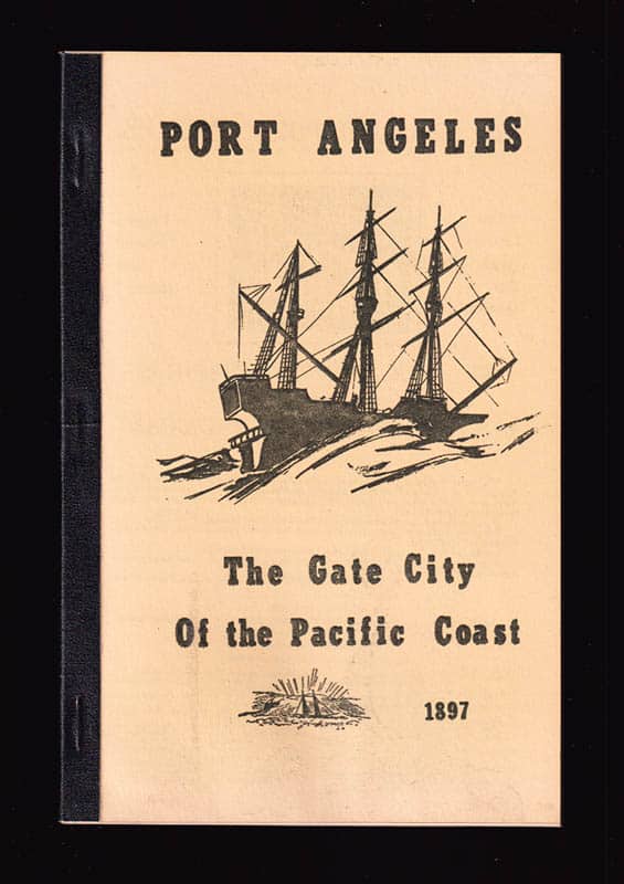 Port Angeles. The Gate City of the Pacific Coast
