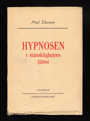 Poul Thorsen : Hypnosen i mänsklighetens tjänst