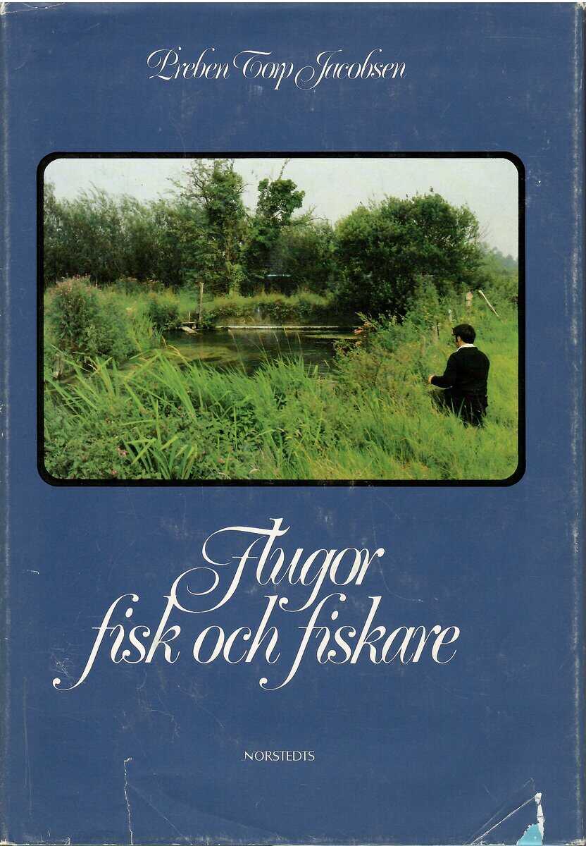 Preben Torp Jacobsen : Flugor, fisk och fiskare