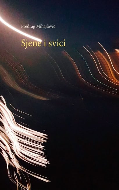 Predrag Mihajlovic : Sjene i svici