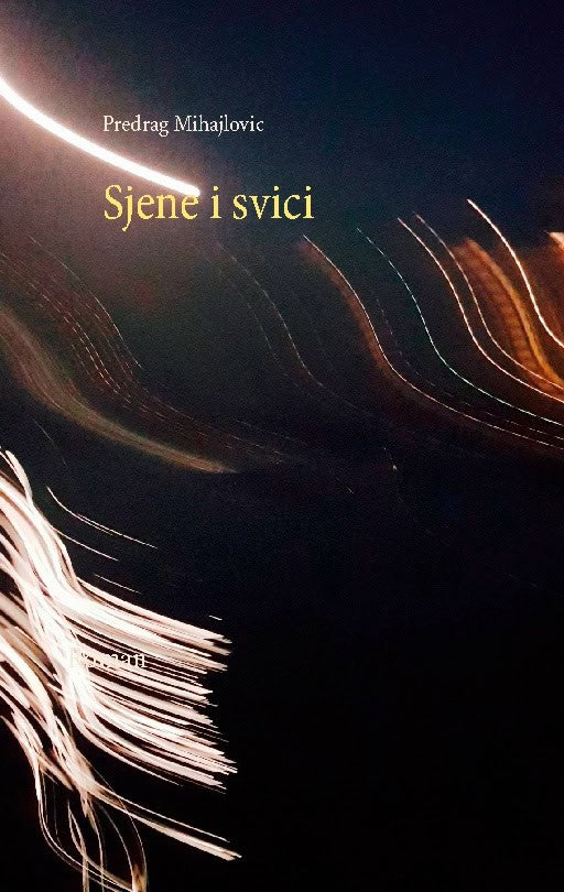 Predrag Mihajlovic : Sjene i svici