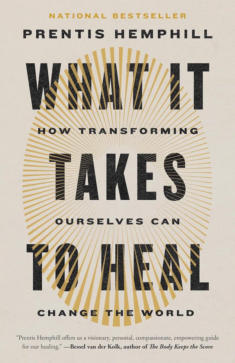 Prentis Hemphill : What It Takes to Heal