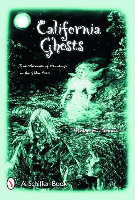 Preston E. Dennett : California Ghosts