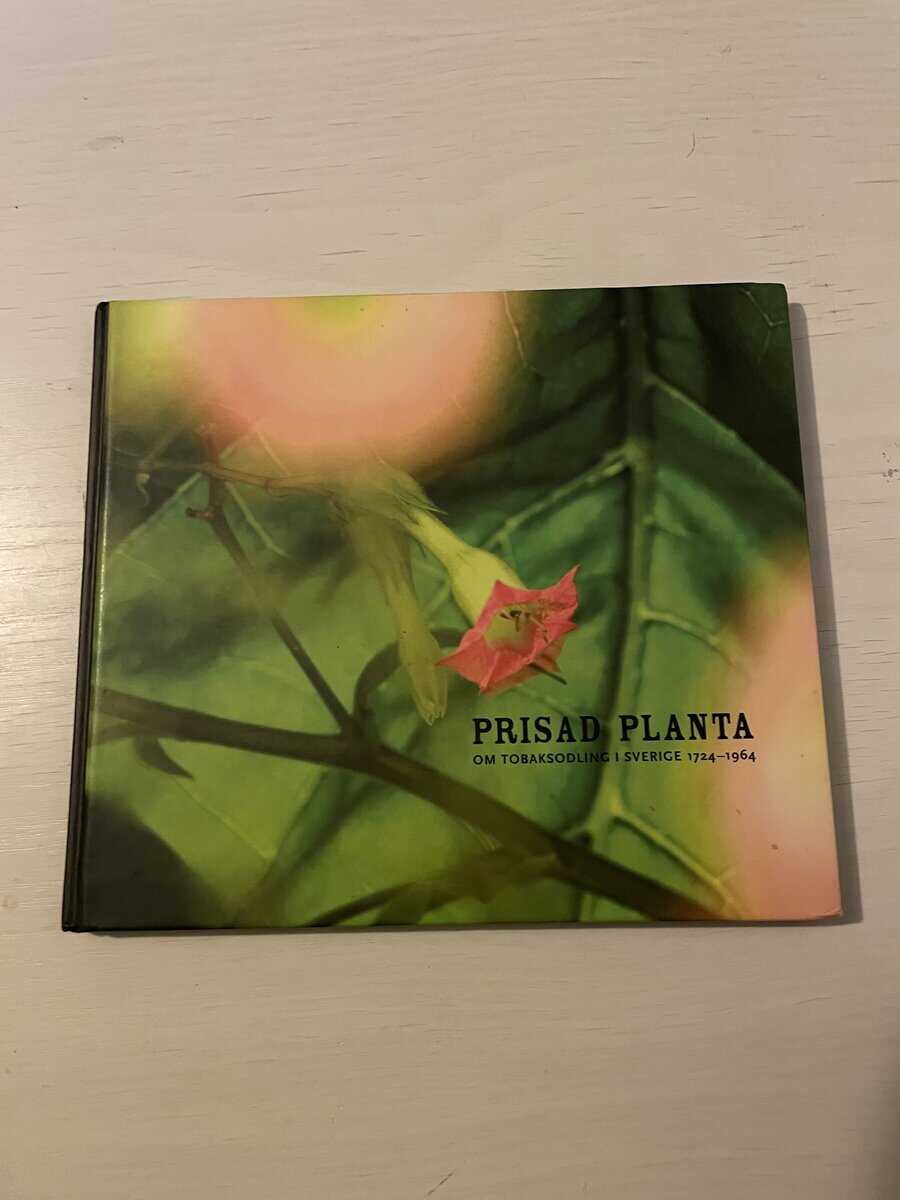 Prisad planta - om tobaksodling i Sverige 1724-1964