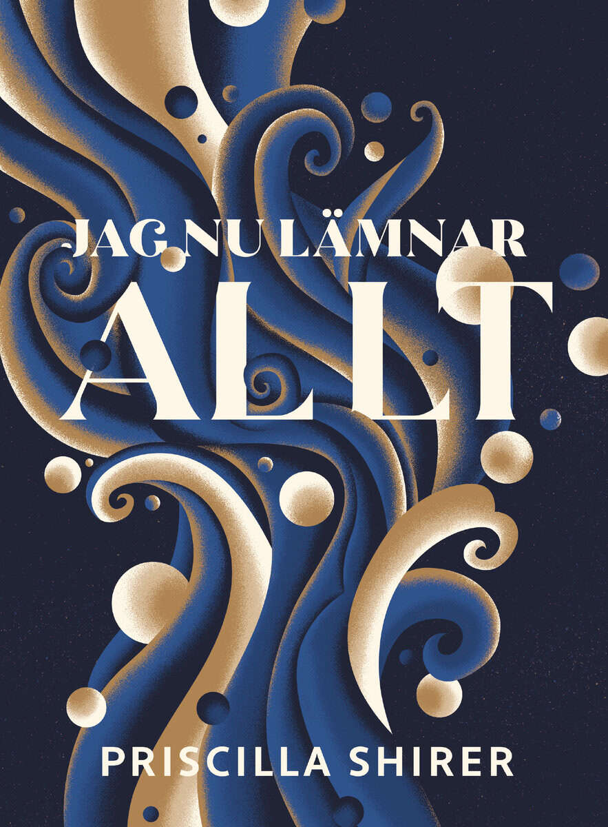 Priscilla Shirer : Jag nu lämnar allt