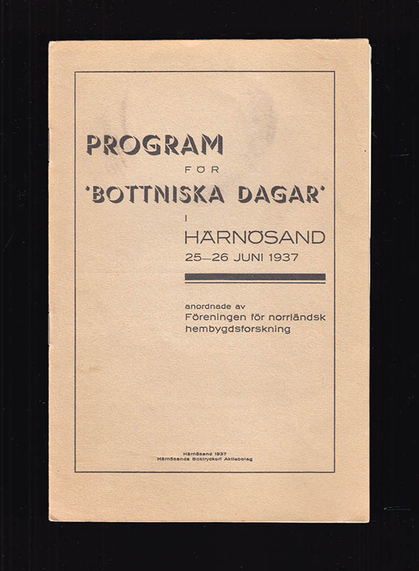 Programbok för 'Bottniska dagar' i Härnösand 25-26 juni 1937 anordnade av Föreningen för norrländsk hembygdsforskning