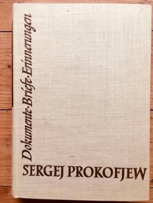 Prokofjew, Sergej, S. I. Schlifstein und Felix Loesch : Dokumente, Briefe, Erinnerungen Zusammenstellung, Anmerkungen und Einführungen von S. I. Schlifstein