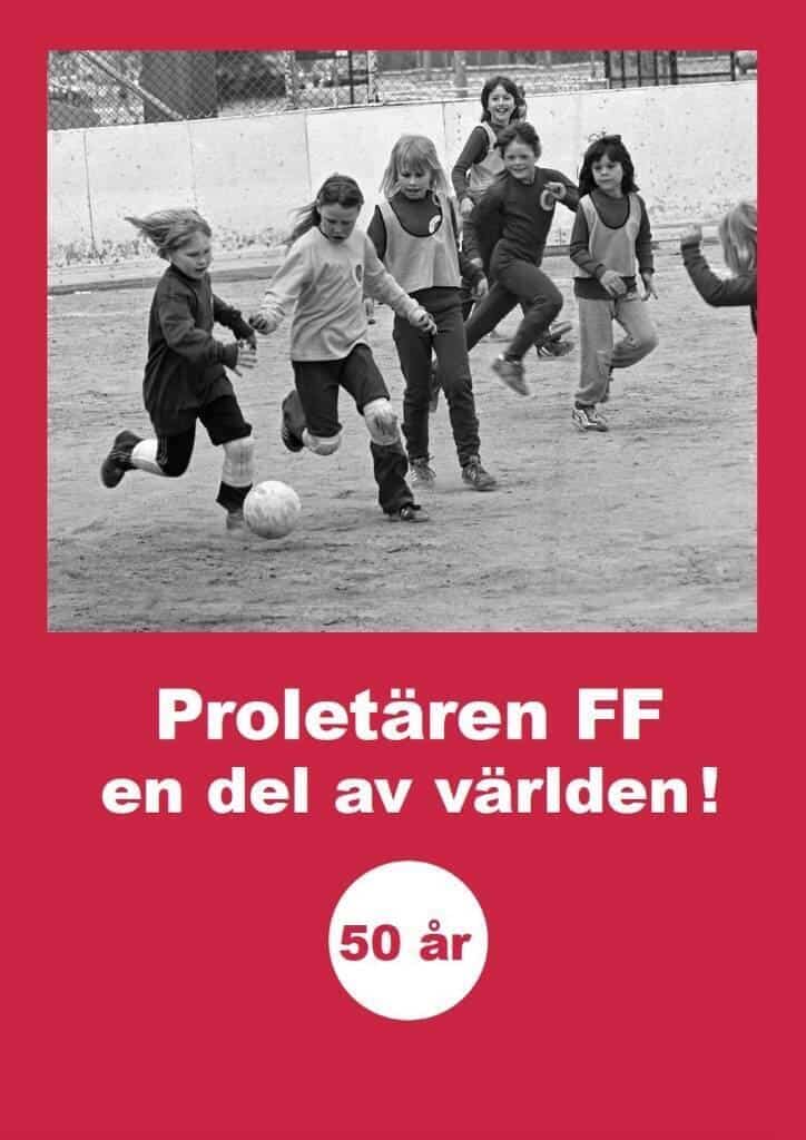 Proletären FF – en del av världen!
